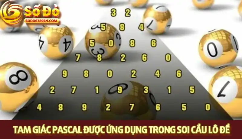 Kỹ thuật soi cầu Pascal mang lại những con số có cơ sở toán học rõ ràng